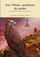 Los Yibais, artefactos de poder 1291040439 Book Cover