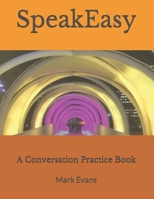 Speakeasy: A Conversation Practice Book 1729335551 Book Cover