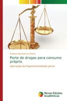 Porte de drogas para consumo próprio: Aplicação da fragmentariedade penal 6206266354 Book Cover
