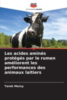 Les acides aminés protégés par le rumen améliorent les performances des animaux laitiers (French Edition) 620861127X Book Cover