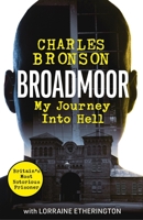 Broadmoor - My Journey Into Hell 1789465370 Book Cover
