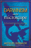 Darwinism Under the Microscope: How Recent Scientific Evidence Points to Divine Design 0884199258 Book Cover