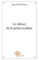 Le silence de la petite écolière (French Edition) 2332681264 Book Cover