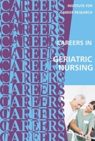 Careers in Geriatric Nursing 172222276X Book Cover