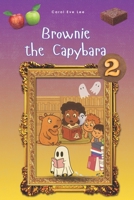 Brownie The Capybara: I Am Working (Book 2) B0GCSC2HTK Book Cover