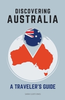 Discovering Australia: A Traveler's Guide B0CNVBT641 Book Cover