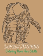 Lovely Penguin Coloring book For Adults: Adult Coloring Book with Beautiful Penguin Designs B08R92N5W6 Book Cover