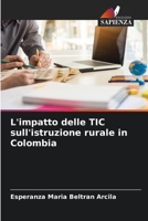 L'impatto delle TIC sull'istruzione rurale in Colombia 6205664186 Book Cover