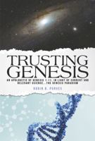 Trusting Genesis: An Apologetic of Genesis 1-11 1943635269 Book Cover