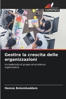 Gestire la crescita delle organizzazioni (Italian Edition) 6630052587 Book Cover