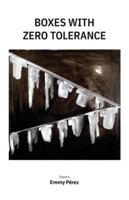 Boxes with Zero Tolerance 195784048X Book Cover