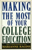 Making the Most of Your College Education 0805044043 Book Cover