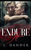Endure It: A Dark story of Obsession and Punishment 1796312398 Book Cover