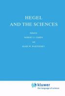 Hegel and the Sciences (Boston Studies in the Philosophy of Science) 9400962355 Book Cover