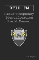 RFID FM: Radio-Frequency Identification Field Manual 1736526731 Book Cover