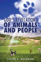 God's Revelations of Animals and People 1545622760 Book Cover
