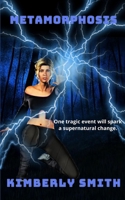 Metamorphosis: Science Fiction Adventure: Book 1 B086G3XY38 Book Cover