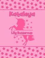 Kataleya Lily Buttercup: Personalized Draw & Write Book with Her Unicorn Name Word/Vocabulary List Included for Story Writing 1710099925 Book Cover