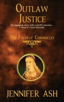 Outlaw Justice: The Folville Chronicles 1999350138 Book Cover