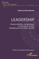 Leadership: Responsabilités, compétences et formation du chef d’établissement scolaire en RDC (Études Africaines) (French Edition) 2336426455 Book Cover