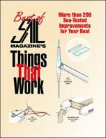 The Best of SAIL Magazine's Things That Work: 200 Sea-Tested Improvements for Your Boat 0070580537 Book Cover