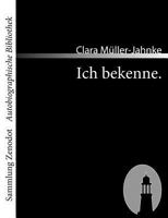 Ich Bekenne. 3866401485 Book Cover