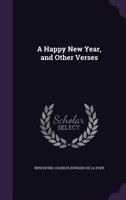 A Happy New Year, and Other Verses 9356231184 Book Cover