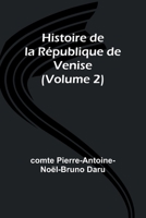 Histoire De La République De Venise, Volume 2... (French Edition) 9357722742 Book Cover