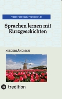 Sprachen lernen mit Kurzgeschichten: Niederländisch (German Edition) 3384366794 Book Cover