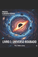 Livro 1: Universo Roubado B0FTV82ZYQ Book Cover