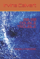 20/20 Double Trouble: Facing a Pandemic B09762MGVC Book Cover