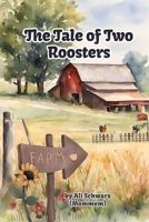The Tale of Two Roosters B0CNH2QPT6 Book Cover