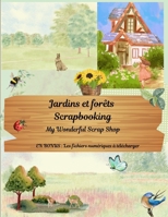 Scrapbook jardins et forêts: llustrations à l'aquarelle, papier décoratif, éphémère, papier pour scrapbooking, éléments à découper et coller (French Edition) B0F5B4FH33 Book Cover