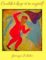 Couldn't Keep It To Myself 0999362062 Book Cover