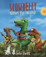 Slowbelly Leaves the Swamp B0DY12Q49B Book Cover