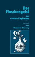 Der Flaschengeist aus Colonia Kapitulana (German Edition) 3750404690 Book Cover