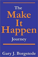 The Make It Happen Journey: Creating a Culture of Empowerment That Reaches People  Unleashes Their Extraordinary God-Given Potential 161638168X Book Cover