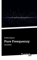 Pure Freequenzy: one pulse (German Edition) 3710314402 Book Cover