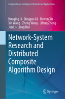Network-System Research and Distributed Composite Algorithm Design (Computational Intelligence Methods and Applications) 9819509106 Book Cover
