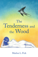 The Tenderness and the Wood 1771835567 Book Cover