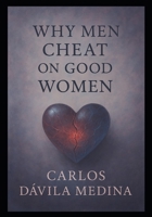 Why Do Men Cheat On Good Woman B0FBKH9D5S Book Cover