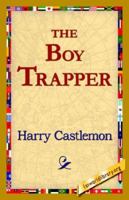 The Boy Trapper 1517679133 Book Cover