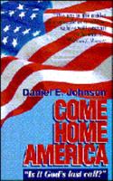 Come Home America 0965142108 Book Cover