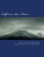 2017 California Bar Exam Primer Outlines and Checklists 1539754545 Book Cover