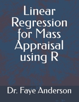 Linear Regression for Mass Appraisal using R B0CP73624D Book Cover