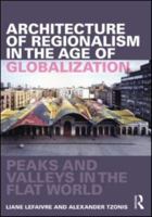 Architecture of Regionalism in the Age of Globalization: Peaks and Valleys in the Flat World 0367281155 Book Cover