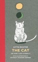 The Cat: Or, How I Lost Eternity 1571316760 Book Cover