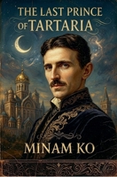 The Last Prince of Tartaria B0FFKPHWSM Book Cover