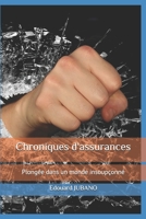 Chroniques d'assurances: Plong�e dans un monde insoup�onn� 168659240X Book Cover