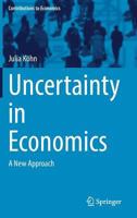 Uncertainty in Economics: A New Approach 331955350X Book Cover